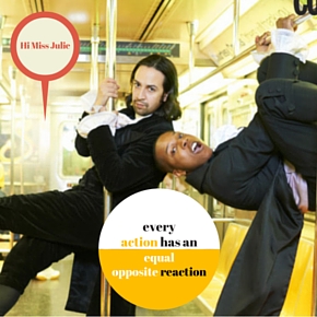 Every Action Has an Equal, Opposite&nbsp;Reaction