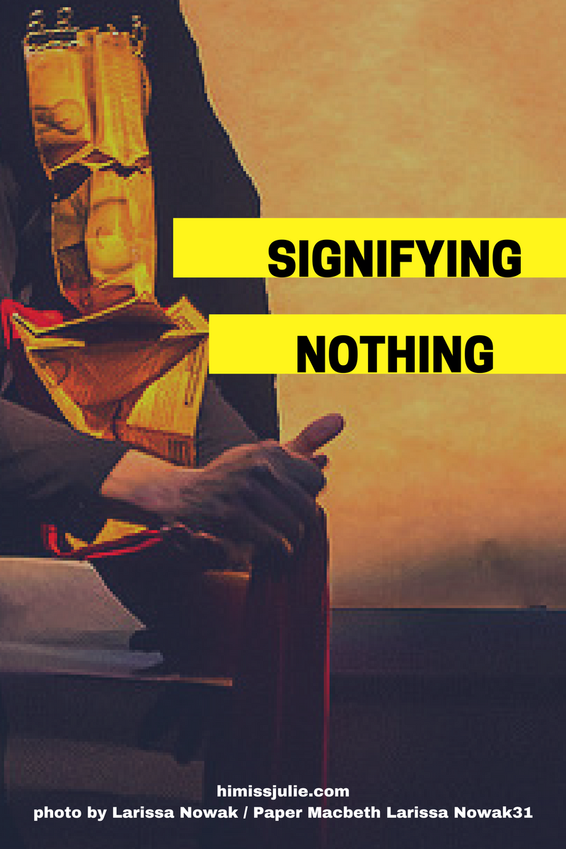 Person Nothing Sign Signifying Nothing – Hi, Miss Julie